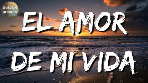 la adictiva el amor de mi vida lyrics